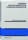 Ochrona danych osobowych w prawie publicznym Jędrzejczak Maria (red.)