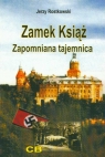 Zamek Książ zapomniana tajemnica + CD Rostkowski Jerzy