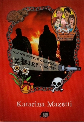 Czy na wyspie grasują zbiry i wombaty - Katarina Mazetti