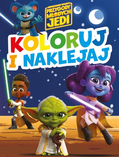 Koloruj i naklejaj! Gwiezdne Wojny Przygody Młodych Jedi