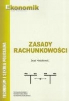 Zasady rachunkowości podręcznik EKONOMIK - Musiałkiewicz Jacek