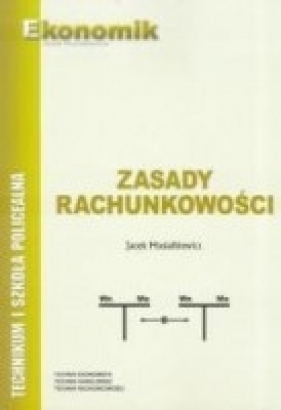 Zasady rachunkowości podręcznik EKONOMIK - Jacek Musiałkiewicz