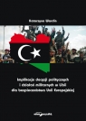 Implikacje decyzji politycznych i działań militarnych w Libii dla Wardin Katarzyna
