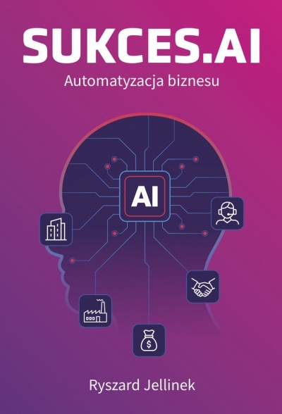 <img src='https://webimage.pl/pics/515/1/d9788394841515.jpg' style='height:440px' /> SUKCES.AI Automatyzacja biznesu