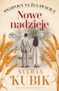 Osadnicy na Żuławach. Tom 2. Nowe nadzieje - Sylwia Kubik