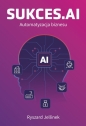 SUKCES.AI Automatyzacja biznesu - Ryszard Jellinek
