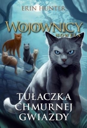 Wojownicy. Tom 3. Tułaczka Chmurnej Gwiazdy - Erin Hunter