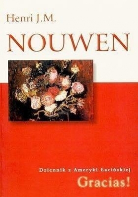 Gracias! Dziennik z Ameryki Łacińskiej - Henri J. M. Nouwen