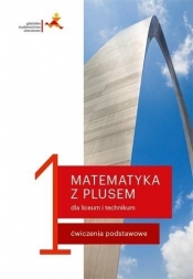 Matematyka z plusem. Klasa 1. Liceum. Ćwiczenia podstawowe - M. Dobrowolska, J. Lech, M. Karpiński