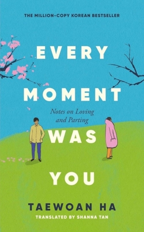 Every Moment Was You - Taewoan Ha