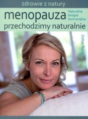 Menopauza Przechodzimy naturalnie - Zoltan Rona