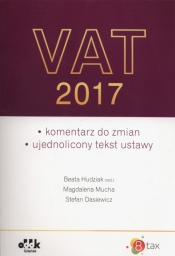 Vat 2017 komentarz do zmian Ujednolicony tekst ustawy - Mucha Magdalena, Dasiewicz Stefan
