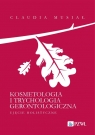  Kosmetologia i trychologia gerontologiczna.Ujęcie holistyczne