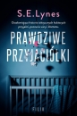 Prawdziwe przyjaciółki - S. E. Lynes