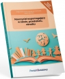 Nauczyciel wspomagający w szkole, przedszkolu... Małgorzata Celuch, Marzenna Czarnocka, Marta Wyso