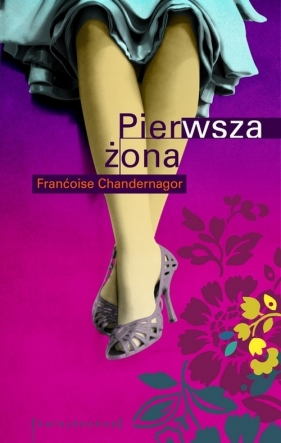 Pierwsza żona - Françoise Chandernagor