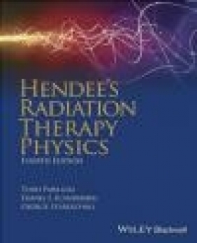 Hendee's Radiation Therapy Physics Daniel Scanderbeg, Eric Hendee, Geoffrey Ibbott