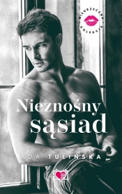 Nieznośny sąsiad. Niegrzeczna kolekcja - Ada Tulińska