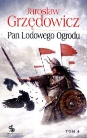 Pan Lodowego Ogrodu Tom 4 (Uszkodzona okładka) - Jarosław Grzędowicz
