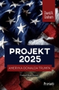 Projekt 2025. Ameryka Donalda Trumpa - David A. Graham