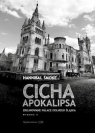 Cicha apokalipsa. Zrujnowane pałace Dolnego Śląska (wyd. 2 poprawione) Hannibal Smoke