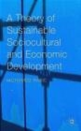 A Theory of Sustainable Sociocultural and Economic Development 2090 Mohamed Rabie