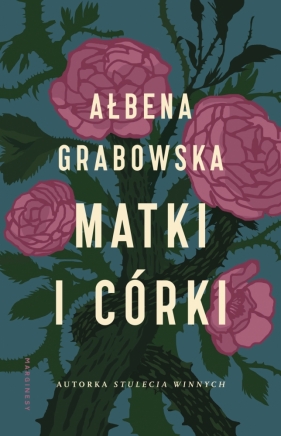 Matki i córki. Wielkie Litery - Ałbena Grabowska