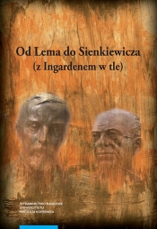 Od Lema do Sienkiewicza z Ingardenem w tle