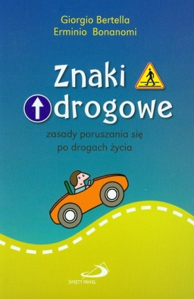 Znaki drogowe - Bartella Giorgio, Bonanomi Erminio