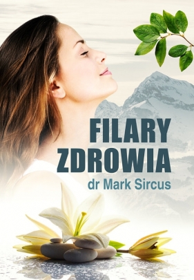 Filary zdrowia - Mark Sircus