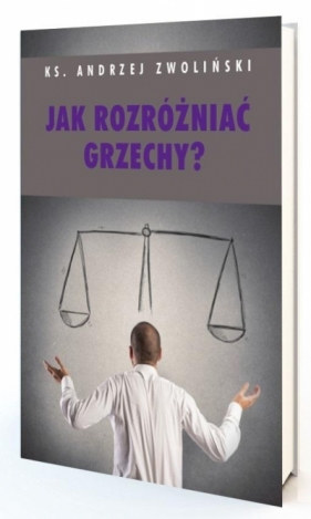 Jak rozróżniać grzechy - Andrzej Zwoliński