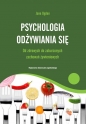 Psychologia odżywiania się. Od zdrowych do zaburzonych zachowań żywieniowych - Jane Ogden