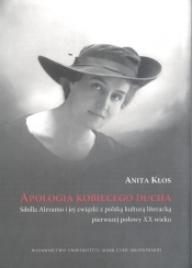 Apologia kobiecego ducha Sybilla Aleramo i jej związki z polską kulturą literacką pierwszej połowy XX wieku. - Anita Kłos