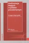 Konfrontacja biegłych w polskim procesie karnym  Kopczyński Grzegorz