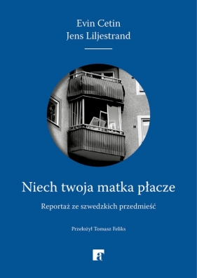Niech twoja matka płacze - Jens Liljestrand, Evin Cetin