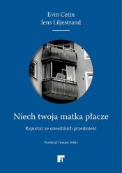 Niech twoja matka płacze - Jens Liljestrand, Evin Cetin