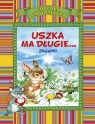 Uszka ma długie… Zagadki (OM) Opracowanie zbiorowe