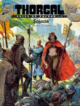 Thorgal - Kriss de Valnor. Sojusze. Tom 4 - Yves Sente, Giulio De Vita