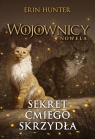 Sekret Ćmiego Skrzydła. Cykl Wojownicy Erin Hunter