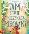Tam, gdzie mieszkaja mrówki