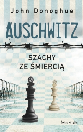 Auschwitz. Szachy ze śmiercią (wydanie pocketowe) - John Donoghue