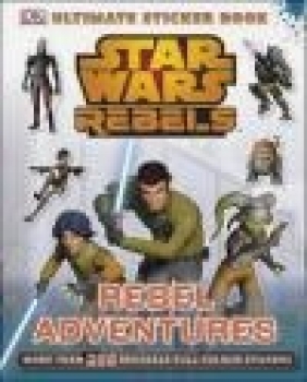 Star Wars Rebels Rebel Adventures Ultimate Sticker Book