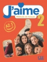  J\'aime 2. Podręcznik do francuskiego dla młodzieży. Poziom: A2.1