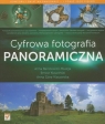 Cyfrowa fotografia panoramiczna Benicewicz-Miazga Anna, Klauziński Ernest, Góra-Klauzińska Anna