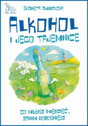 Alkohol i jego tajemnice - Zubrzycka Elżbieta