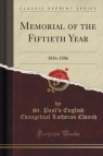 Memorial of the Fiftieth Year 1836-1886 (Classic Reprint) Church St. Paul's English Evangelical