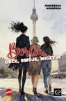 Berlin. Obce, swoje, niczyje Agnieszka Oknińska