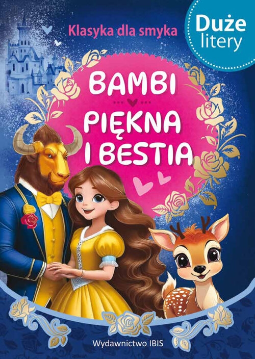 Klasyka dla smyka. Bambi * Piękna i bestia
