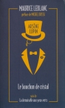 Arsène Lupin. Le bouchon de cristal Leblanc Maurice