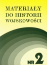 Materiały do historii wojskowości Nr 2